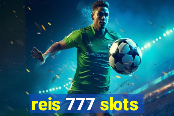 reis 777 slots